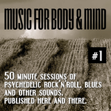 Music For Body and Mind #1