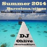 Summer 2K14 @Bourbon Sitges DiscoHouse remix session