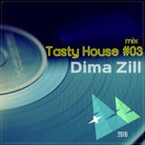 Dima Zill-Tasty House Mix #03