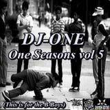 DJ-ONE-One seasons vol 5 (this is for the B Boys)
