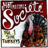 Hot Record Société Vol. 1: Jive Turkeys