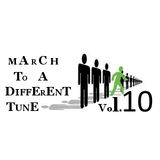 MARCH TO A DIFFERENT TUNE - Vol.10