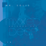 Mr. Solis - Mixxed Deep #23