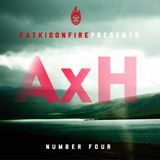 AxH - FatKidOnFire exclusive mix - July 2013