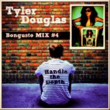 Tyler Douglas - BONGUSTO MIX#4 - Handle The Depth