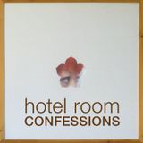 Hotel Room Confessions