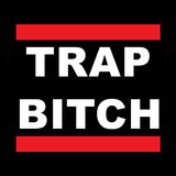 Trap Bitch 5
