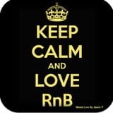 Keep Calm & Love RnB