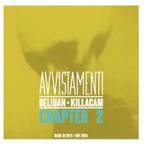 DELIUAN + KILLACAM - AVVISTAMENTI - CHAPTER 2