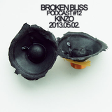 Broken Bliss Podcast #12 - KINZO