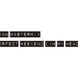 PERFECT WEEKEND VOL.7