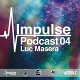 IMPULSE Podcast #4 mixed by Luc Masera