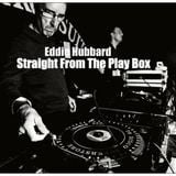 Eddie Hubbard - Straight From The Play Box