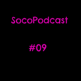 SocoPodcast #09