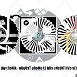 _jAy tRoNik - aUgUsT pRoMo (2 hRs uNcUt liVe sEt)