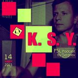 FSL Podcast By Sergeev - K.S.Y. Live 14 Aug 2015 (promodj.com)