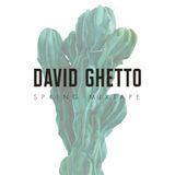 David Ghetto - Spring '16 Mixtape