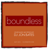 boundless - dj mix set - may 2014 - dj jon bates - 61min