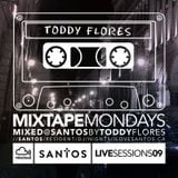 SANTOS MIXTAPE MONDAYS VOL. 9 MIXED BY TODDY FLORES