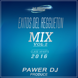 Reggueton Mix By PawerDj La Compañia Editions 2016