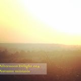 Afternoon Delight 004 - Get off my conkers Autumn minimix
