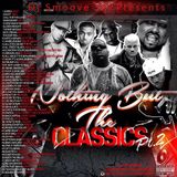 NOTHING BUT CLASSICS PT2