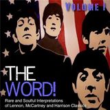 The Word! Volume I: Rare & Soulful Interpretations of the Beatles Songbook