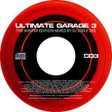 Ultimate Garage 3 - The Winter Edition CD3 Mixed By DJ Son E Dee - www.DJSonEDee.com