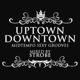 Strobe - Uptown Downtown Volume 1 - Summer 2015
