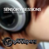 Vangar Pres. Sensory Sessions - Ep.02 w/Machines Guest mix