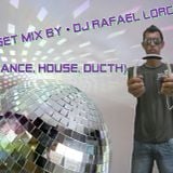 Set Mix By • Dj Rafael Lorc • (Dance, House, Ducth)