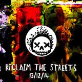 Reclaim The Streets 13/12/2014
