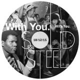 Solid Steel Radio Show 18/12/2015 Hour 1 - With You