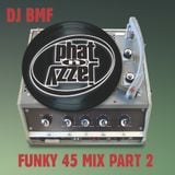 Phat-N-Jazzy Funky 45 Mix Pt 2