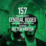 SGR157 - Central Rodeo & Hector Merida