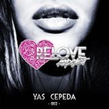 ReLove Podcast 002 by Yas Cepeda