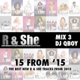 R & She - Mix 3: 15 from '15 - The Best New Tracks From 2015