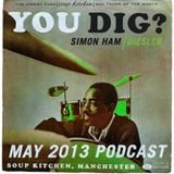 You Dig? Podcast 0513 - Compiled By Simon Ham & Diesler