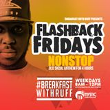 #BREAKFASTWITHRUFF LIVE ON MYSTIC RADIO LIVE - FlashBackFridays with @djrnt 08-04-16