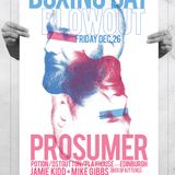 Boxing Day Blowout with Prosumer, Jamie Kidd, Mike Gibbs - Dec 26, 2014
