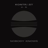DSCLSR CREW : Kontrast Session 0.6 Ft. NOBODY KNOWS