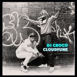 Cloudfunk presents: DJ CROCO