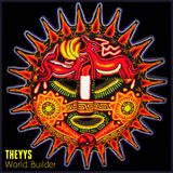 THEYYS - World Builder (rearrange)