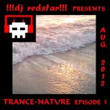 !!!dj redstar!!! - Trance-Nature (Episode 3 - August 2012)