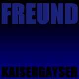 Kaiser Gayser 'FREUND' Essential Mix