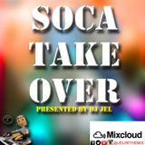 DJ JEL PRESENTS | 2016 SOCA TAKE OVER, TUNES TO KNOW BEFORE YOU LAND