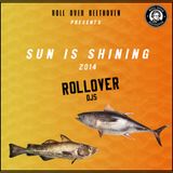 Sun is Shining 2014 by ROLLOVER DJS