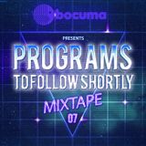 Bocuma - Programs To Follow Shortly Mixtape 07