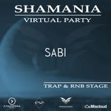 SABI - SHAMANIA VIRTUAL PARTY ( stage #TRAP & #RnB )