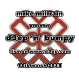 D3EP 'N' BUMPY - live broadcast 13th march '15